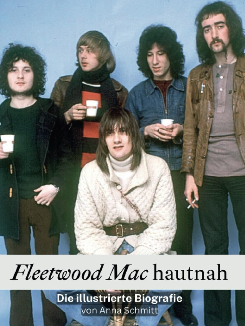 Fleetwood Mac hautnah: Die illustrierte Biografie. Komplett in Farbe Art & Literature