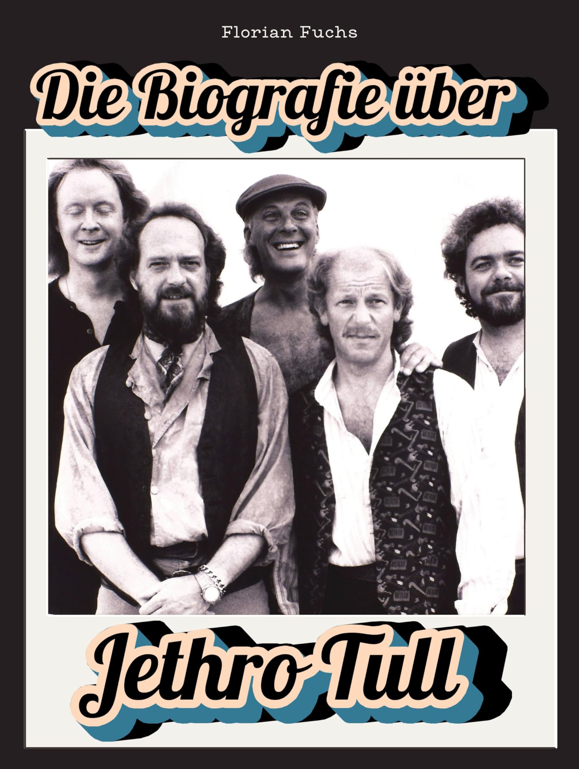 Die Biografie über Jethro Tull: Komplett in Farbe Art & Literature