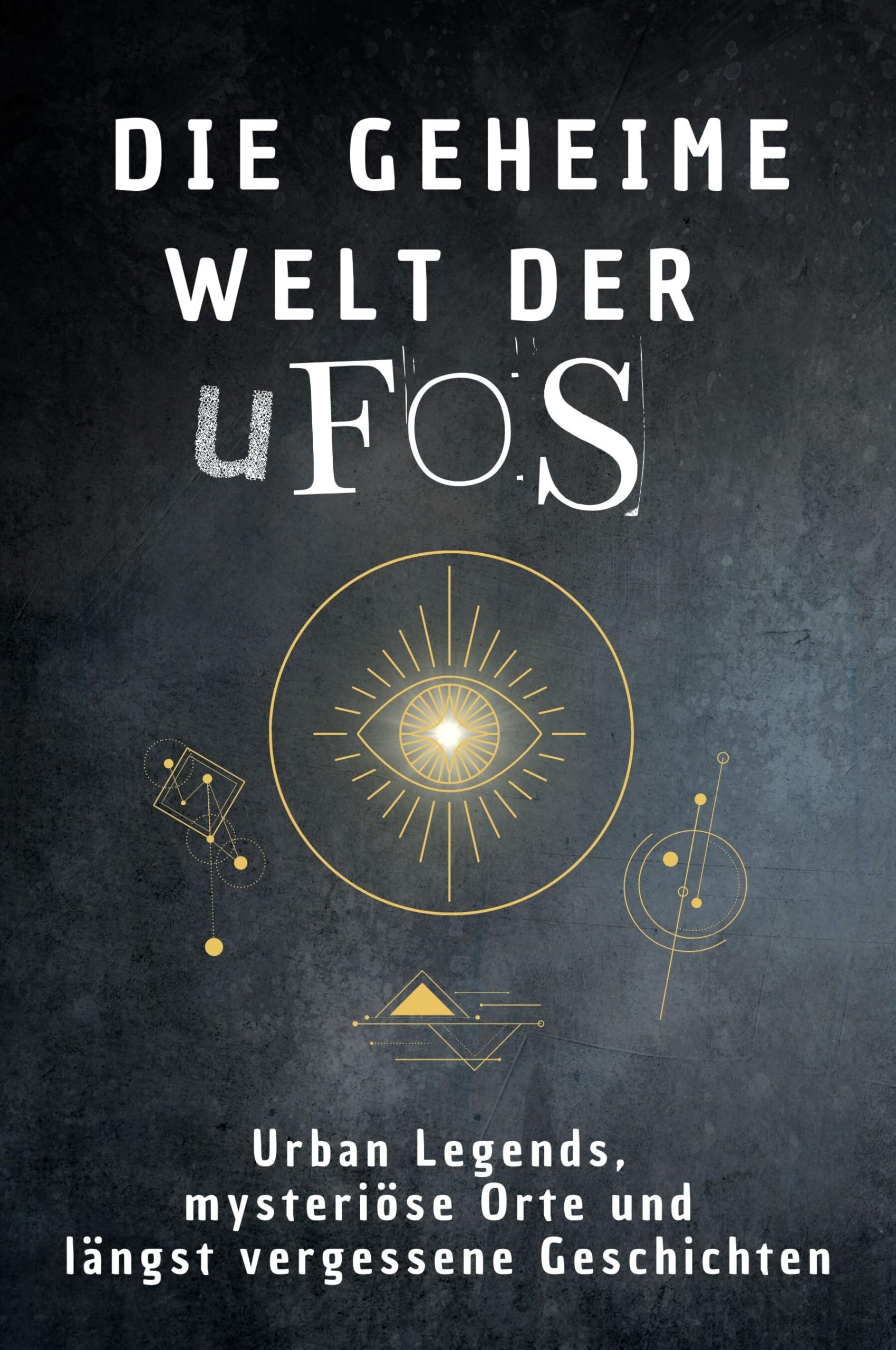 Die geheime Welt der UFOs Fairy Tales & Legends