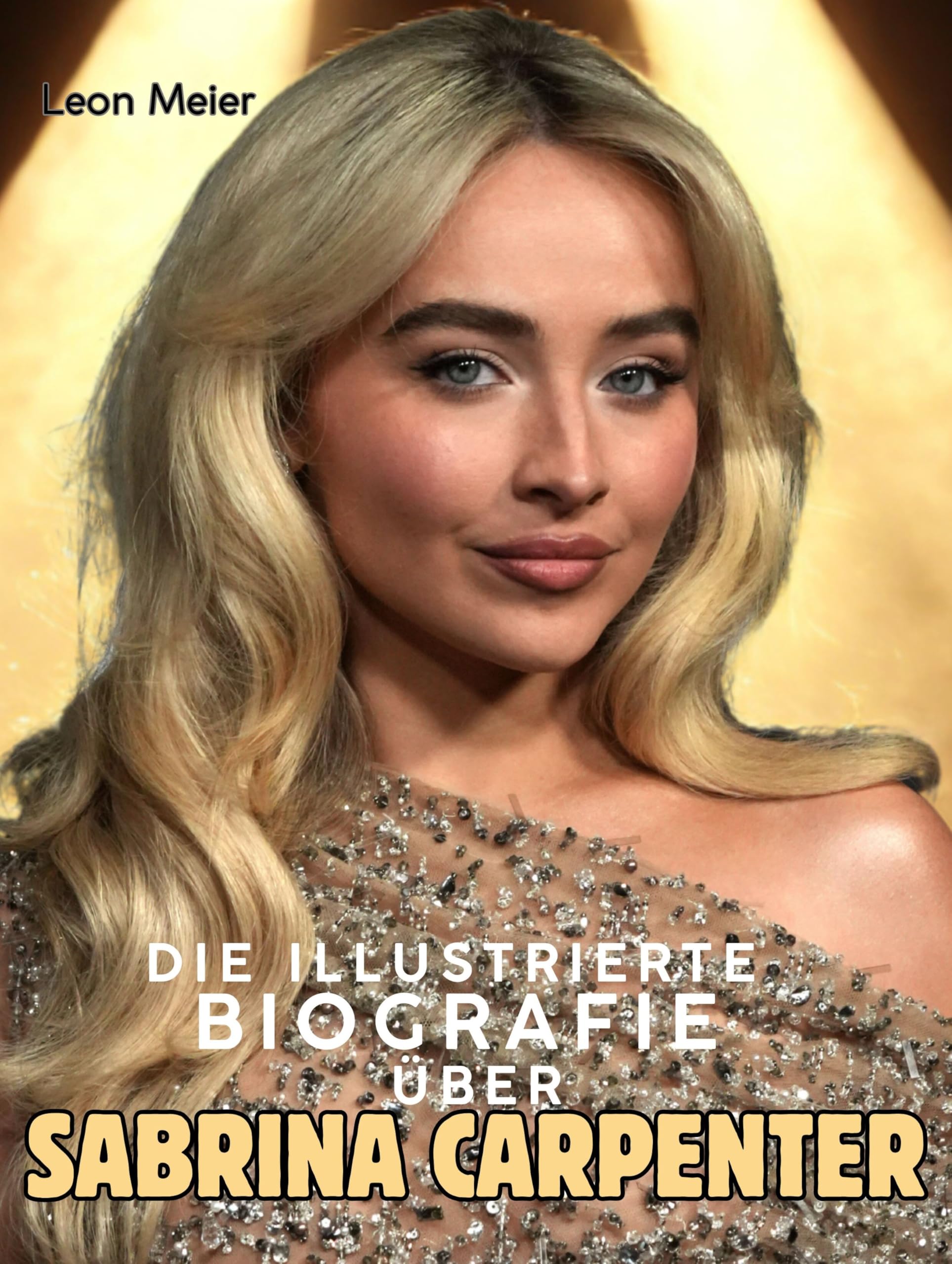Die illustrierte Biografie über Sabrina Carpenter: Komplett in Farbe Art & Literature
