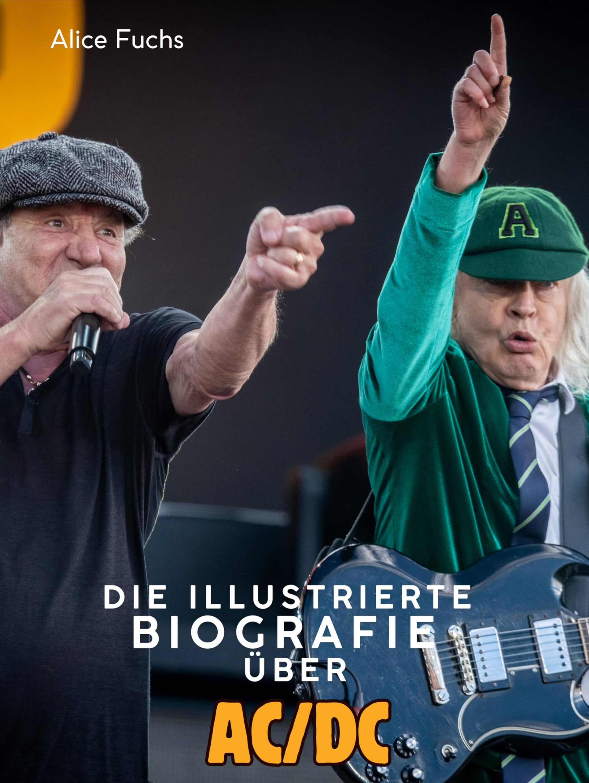 Die illustrierte Biografie über AC/DC: Komplett in Farbe Art & Literature
