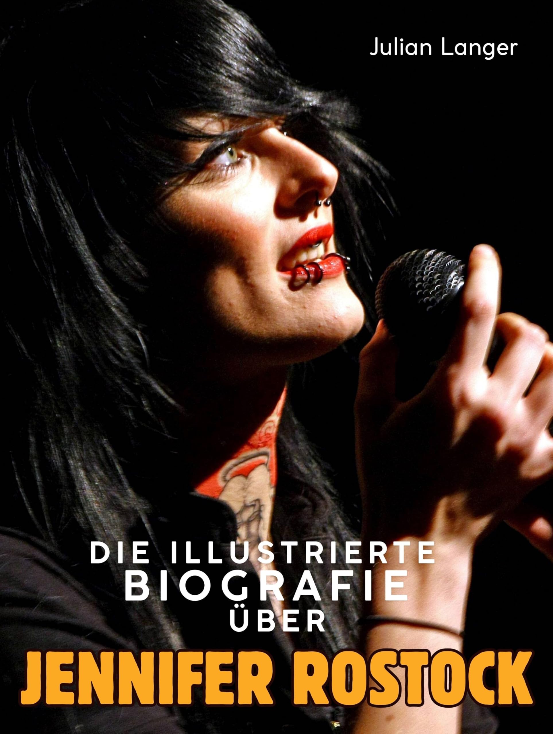 Die illustrierte Biografie über Jennifer Rostock: Komplett in Farbe Art & Literature