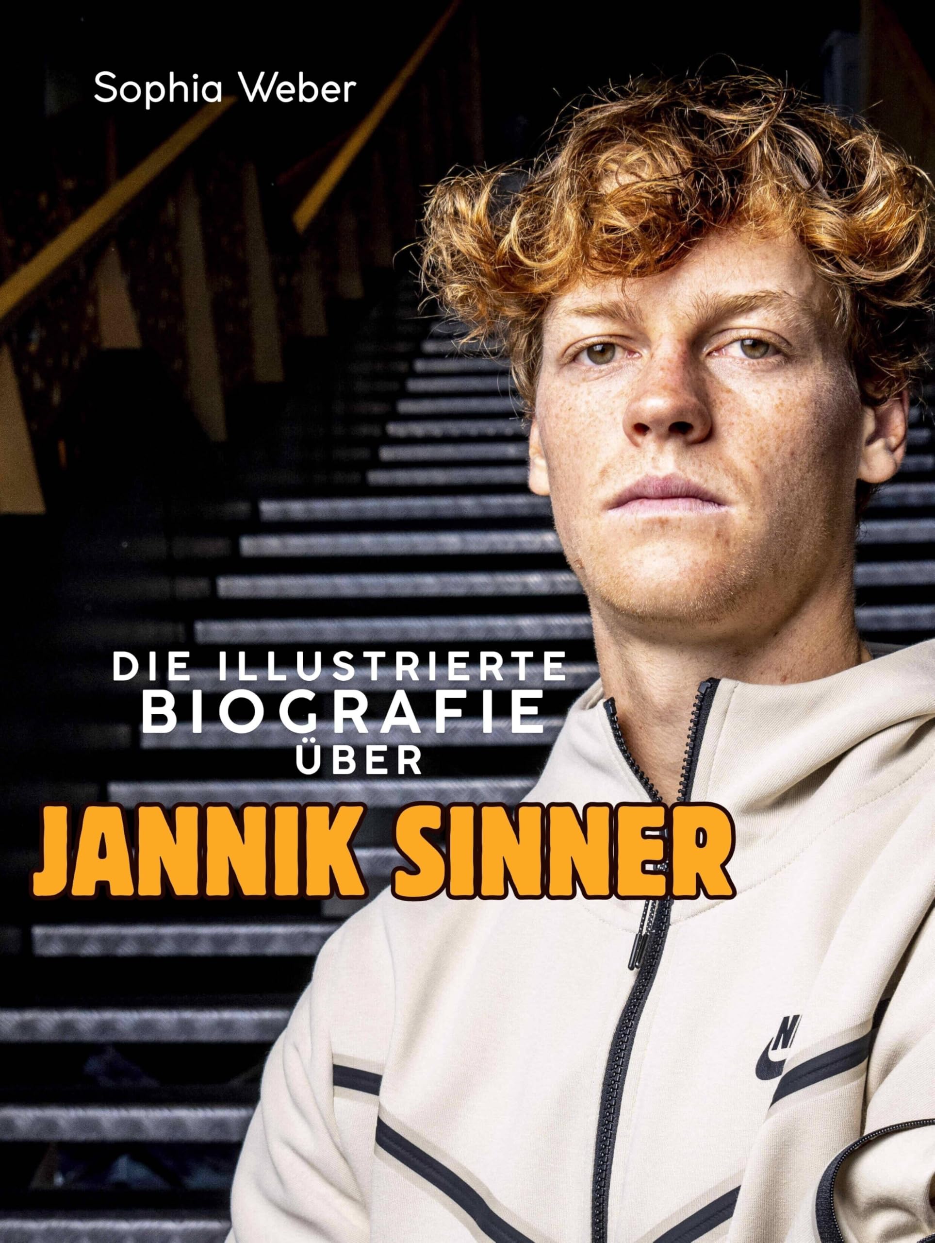 Die illustrierte Biografie über Jannik Sinner: Komplett in Farbe book