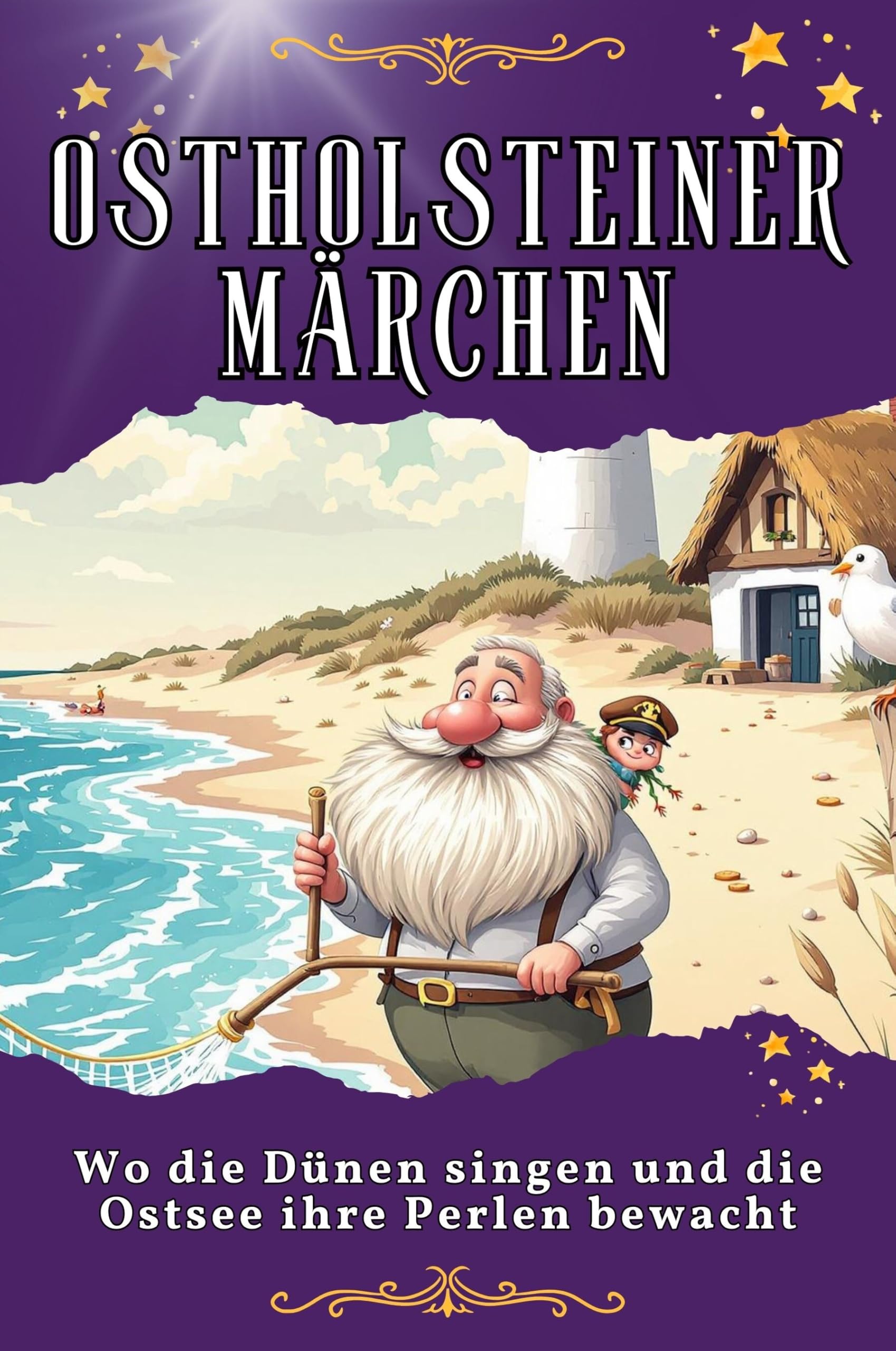 Ostholsteiner Märchen: Wo die Dünen singen und die Ostsee ihre Perlen bewacht. Genial lustiges Humorbuch - das perfekte Geschenk für Weihnachten und Geburtstag Lifestyle