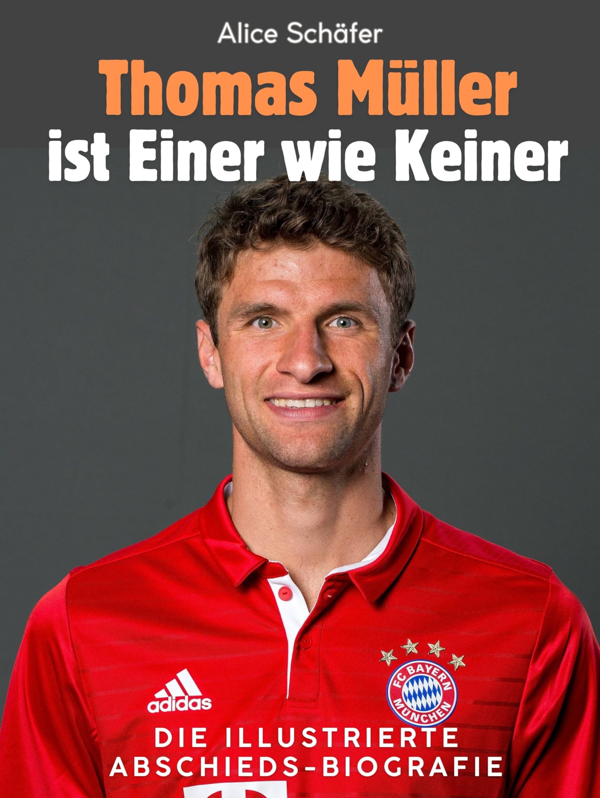 Thomas Müller ist Einer wie Keiner: Die illustrierte Abschieds-Biografie. Komplett in Farbe Sports