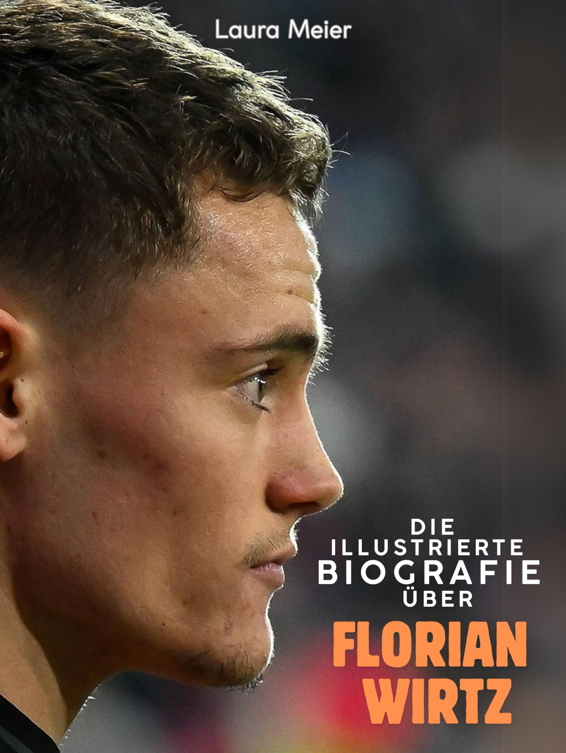 Die illustrierte Biografie über Florian Wirtz: Komplett in Farbe Sports