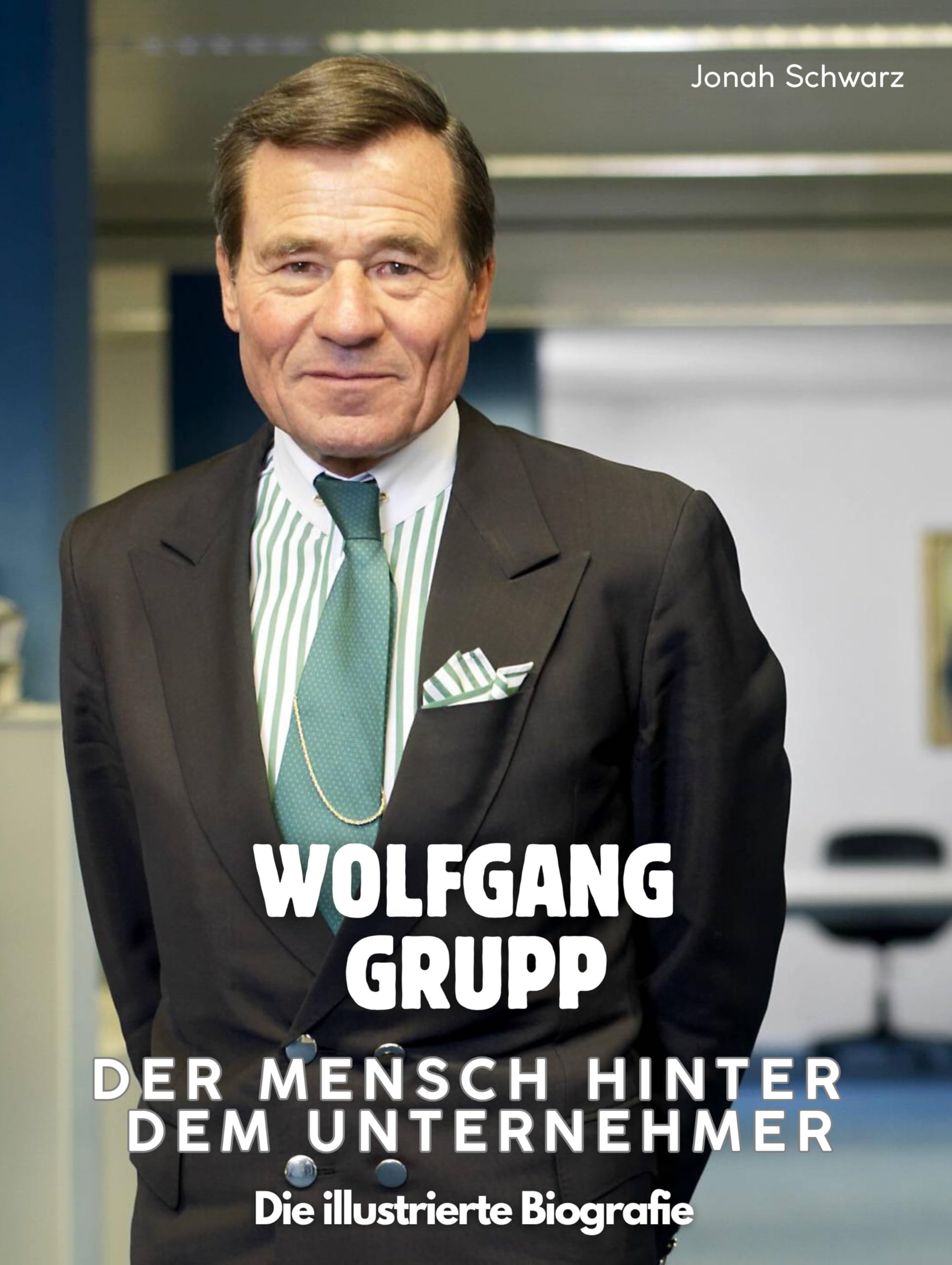 Wolfgang Grupp - Der Mensch hinter dem Unternehmer Art & Literature