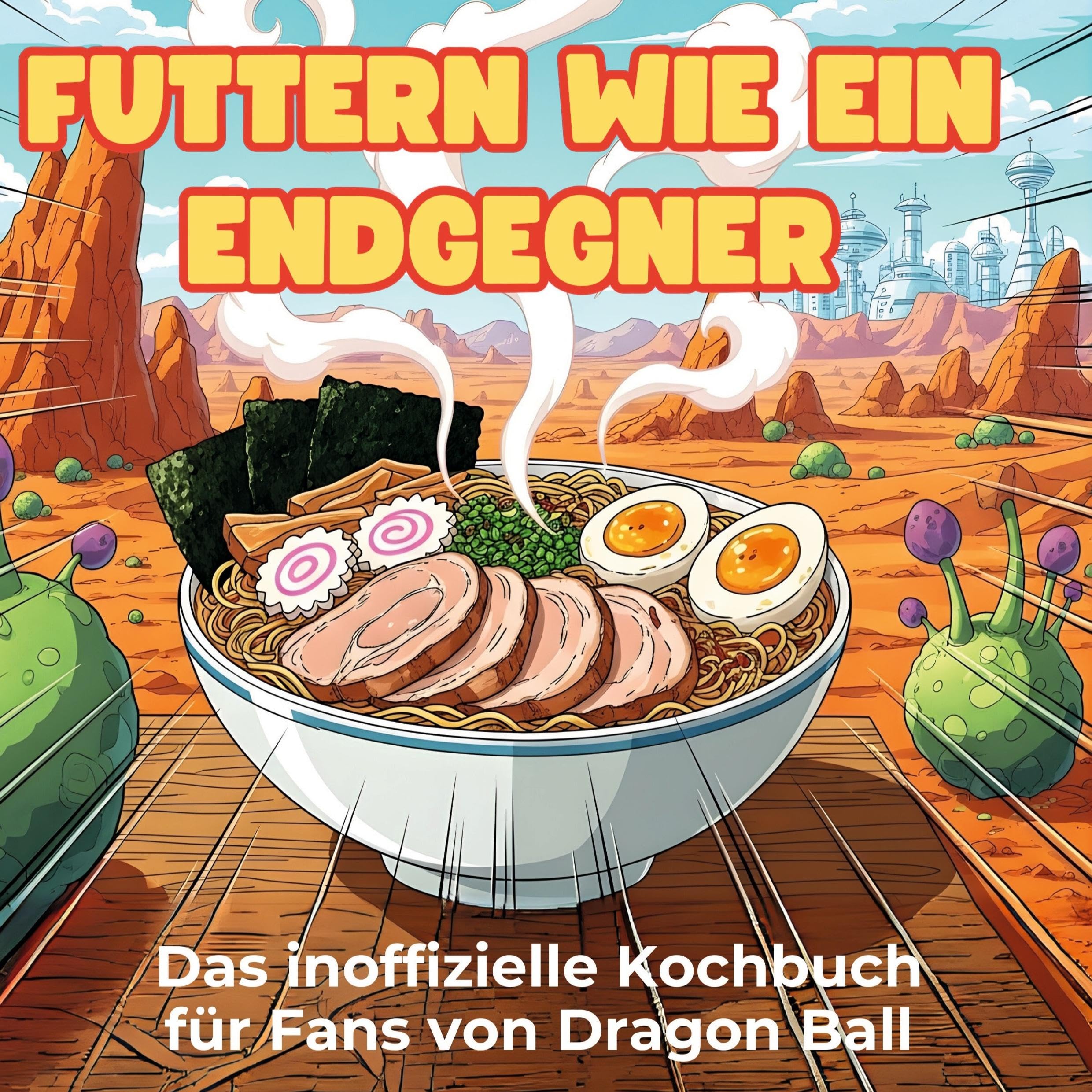 Das inoffizielle Kochbuch für Fans von Dragon Ball Leisure, Home & Garden