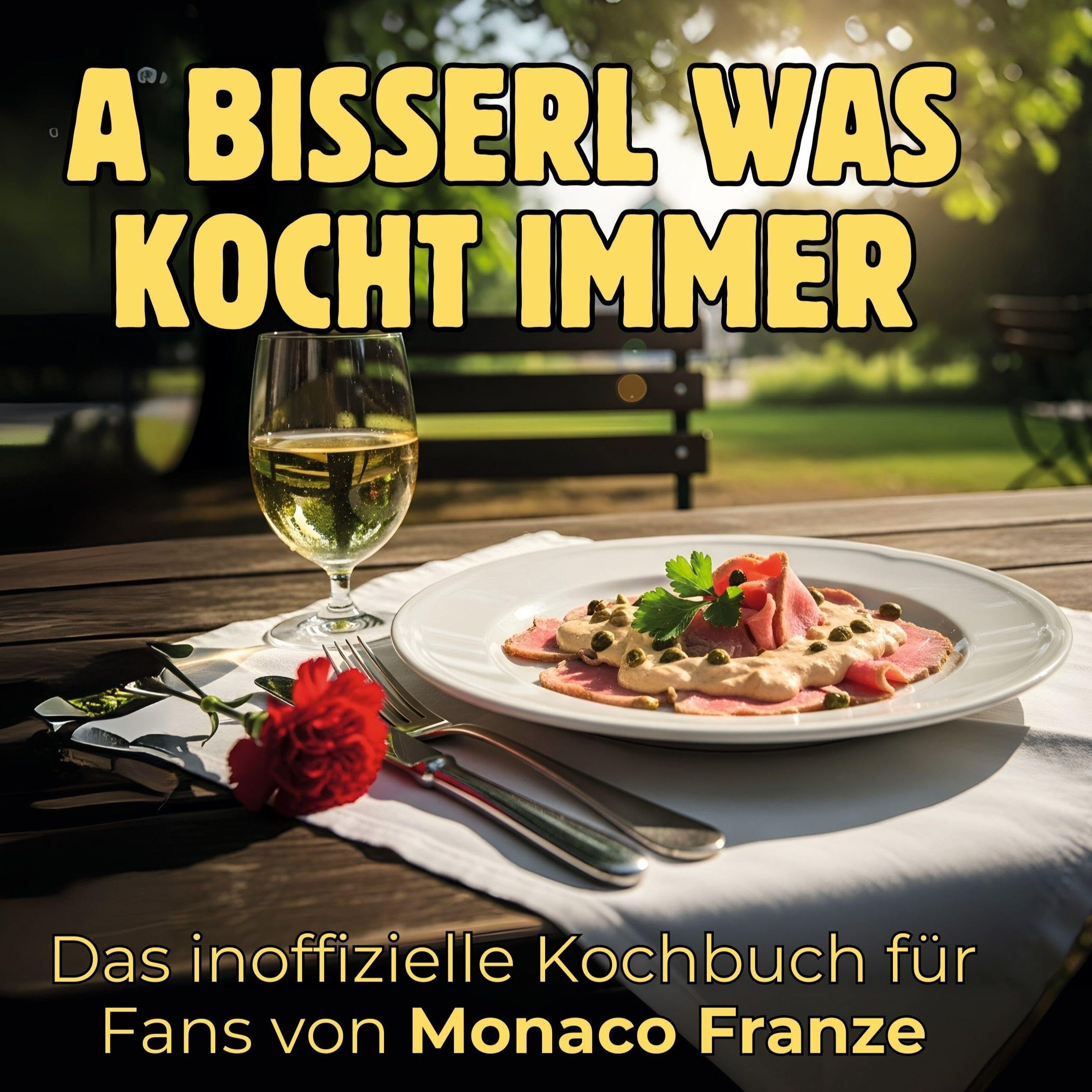 Das inoffizielle Kochbuch für Fans von Monaco Franze Leisure, Home & Garden
