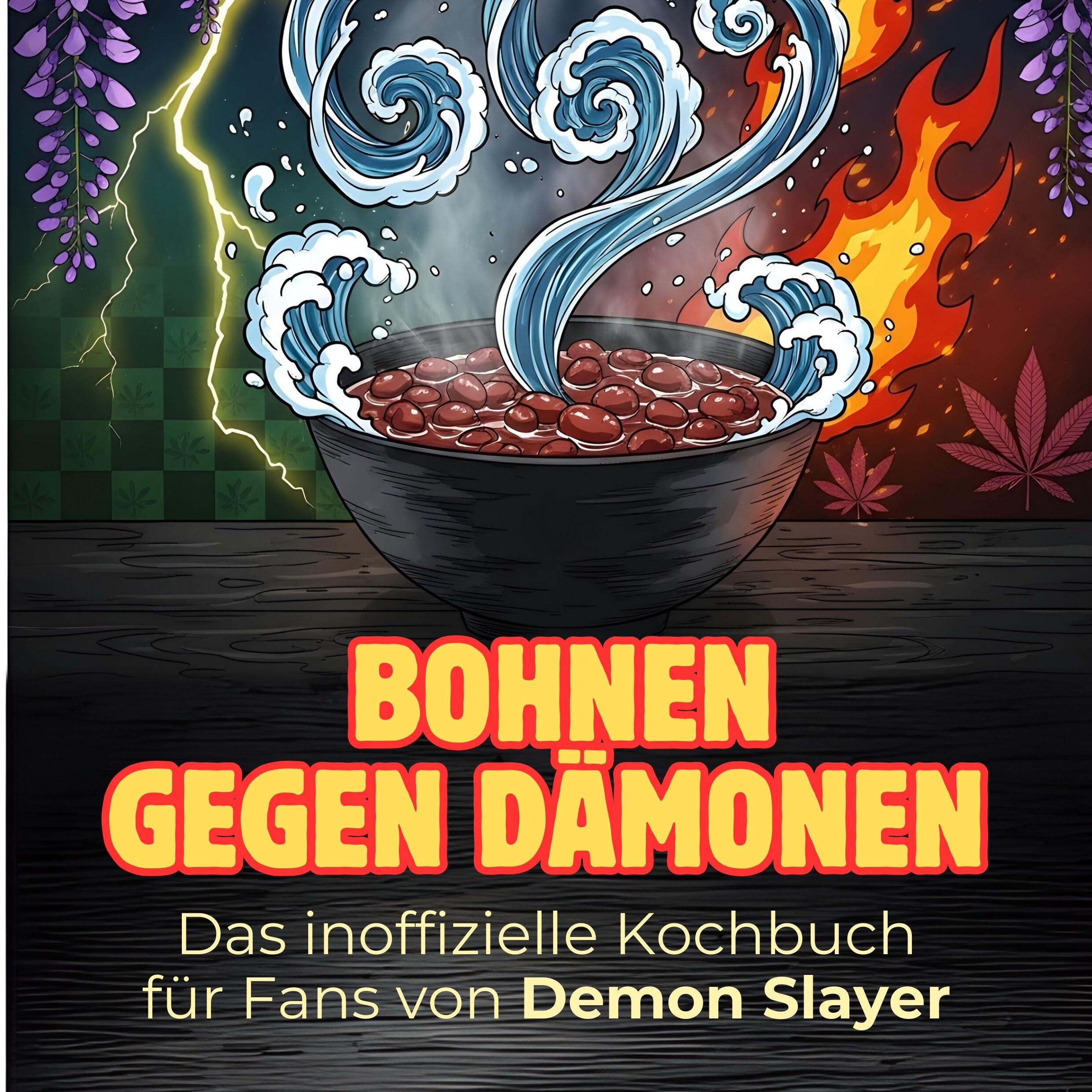 Das inoffizielle Kochbuch für Fans von Demon Slayer: Bohnen gegen Dämonen. 40 Rezepte für jedes Kochlevel: schnell, lecker, einfach Film, Art & Culture