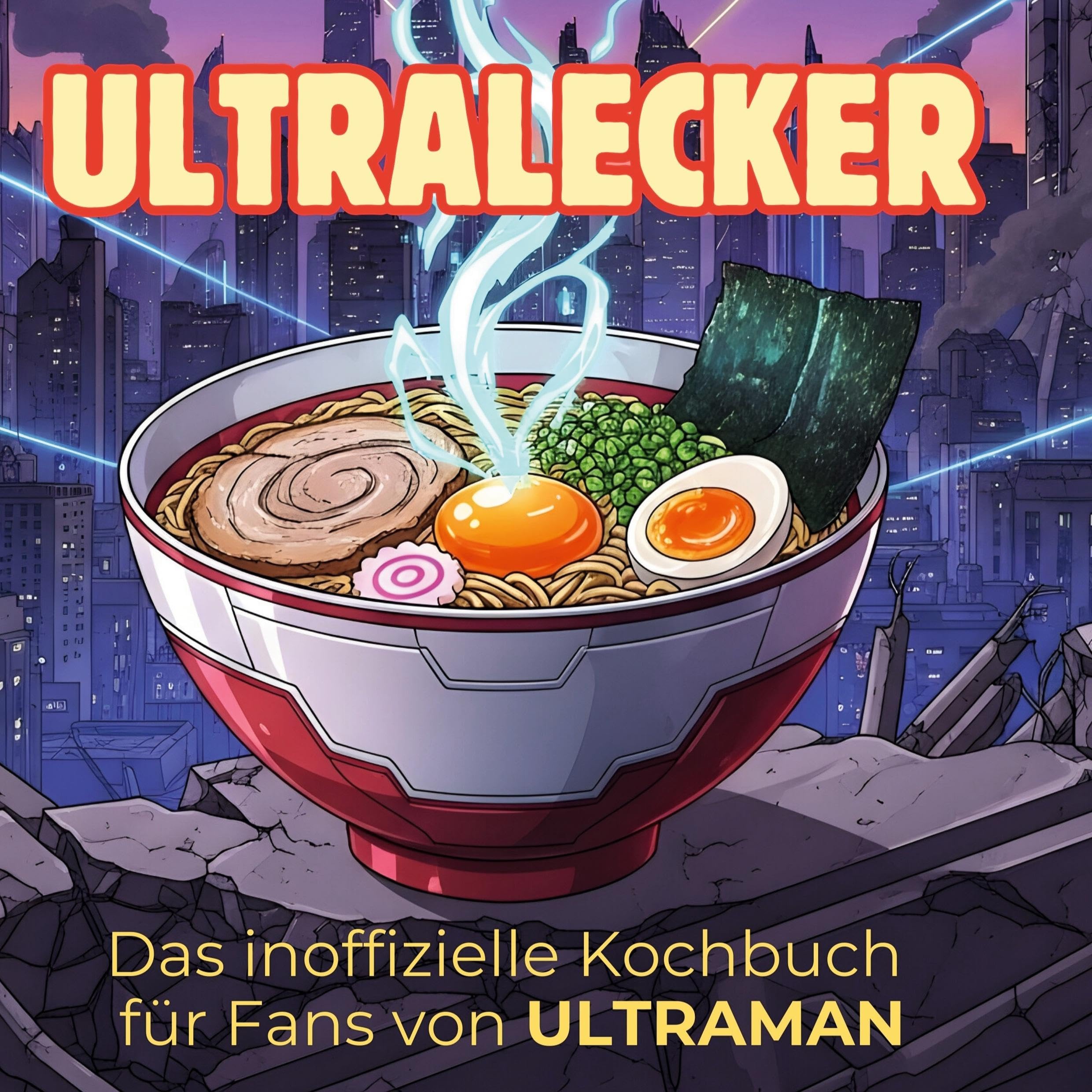 Das inoffizielle Kochbuch für Fans von ULTRAMAN Leisure, Home & Garden