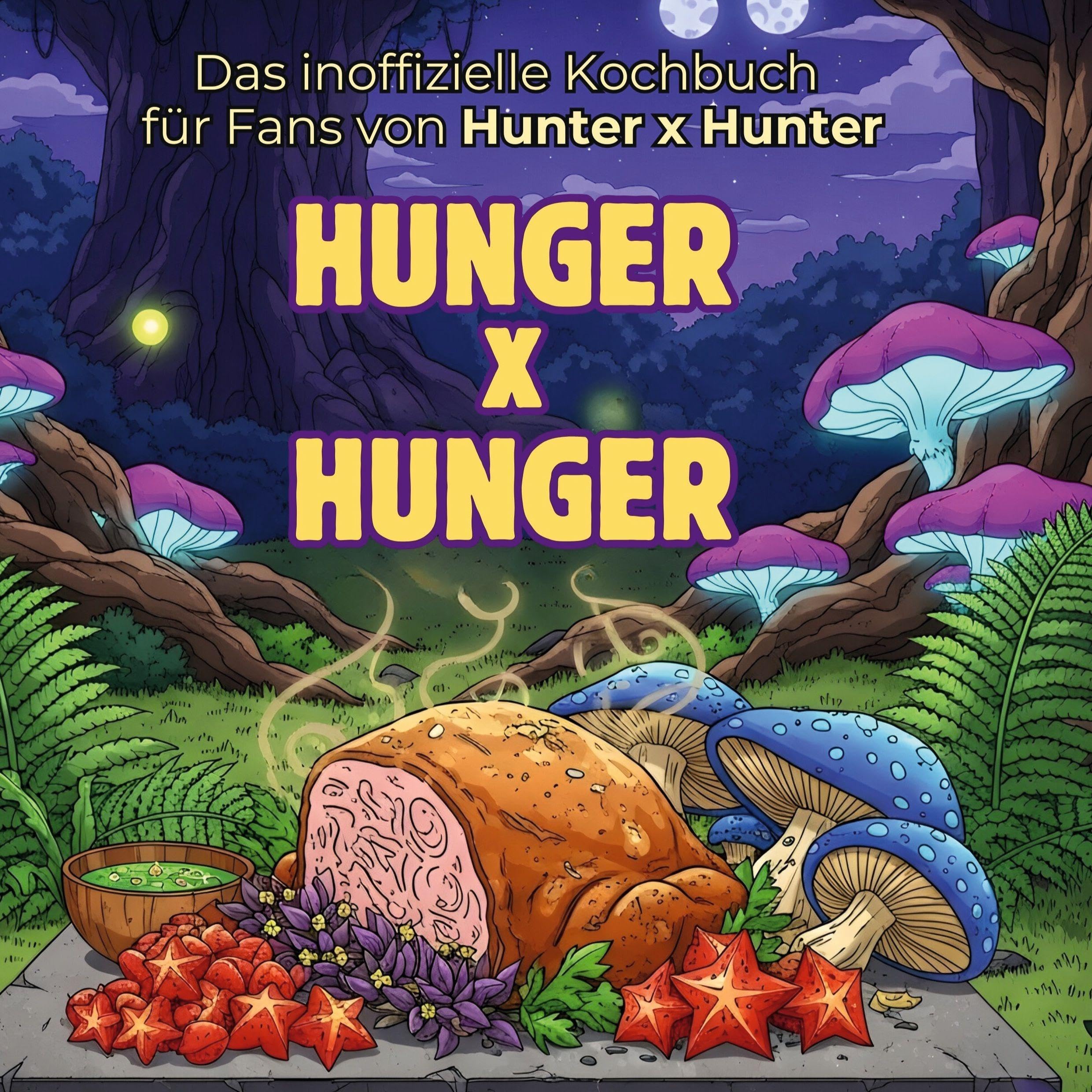 Das inoffizielle Kochbuch für Fans von Hunter x Hunter Leisure, Home & Garden