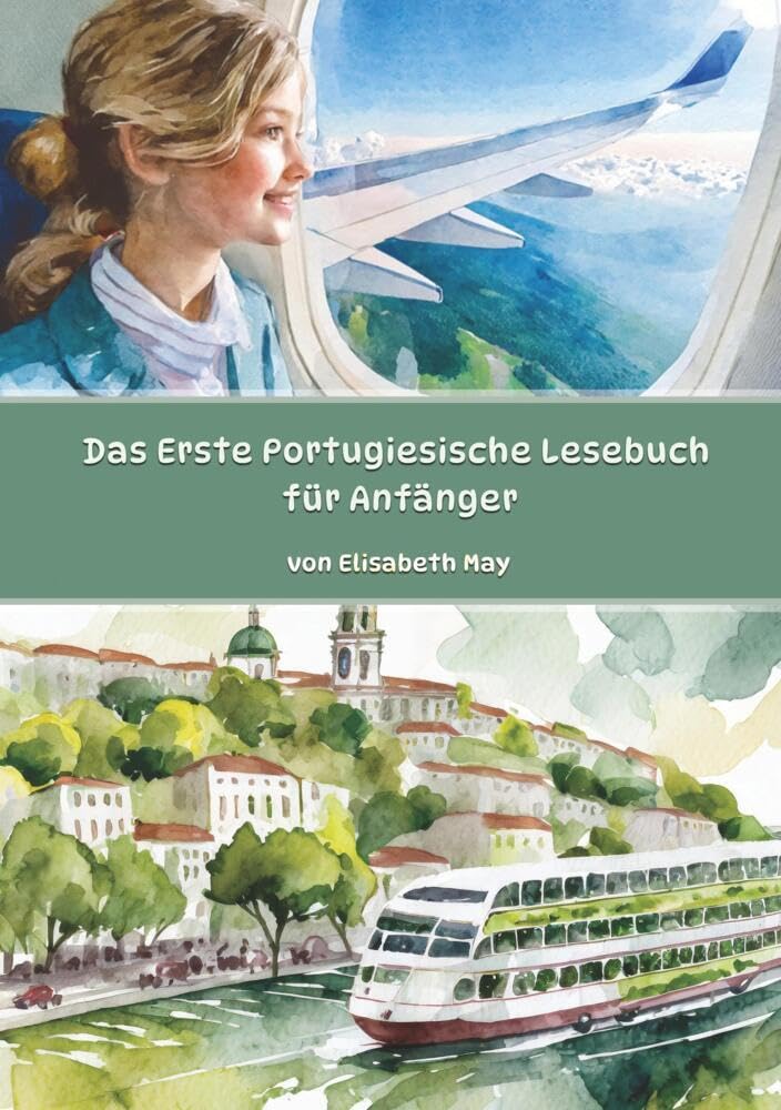 Das Erste Portugiesische Lesebuch für Anfänger: Stufen A1 und A2 Zweisprachig mit Portugiesisch-deutscher Übersetzung (Gestufte Portugiesische Lesebücher) Leisure, Home & Garden