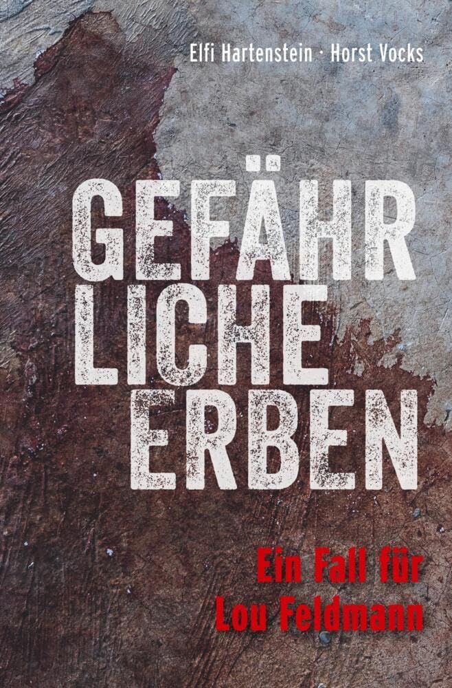 Gefährliche Erben: Ein Fall für Lou Feldmann (Lou Feldmann-Reihe) Contemporary literature
