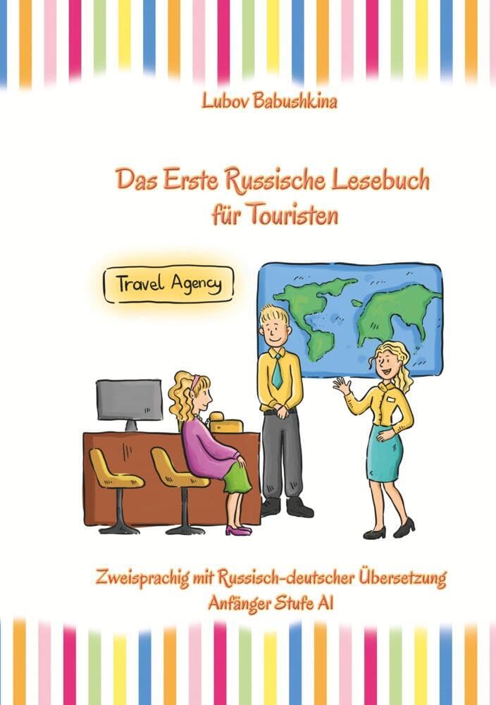 Das Erste Russische Lesebuch für Touristen: Zweisprachig mit Russisch-deutscher Übersetzung Anfänger Stufe A1 (Gestufte Russische Lesebücher) Leisure, Home & Garden