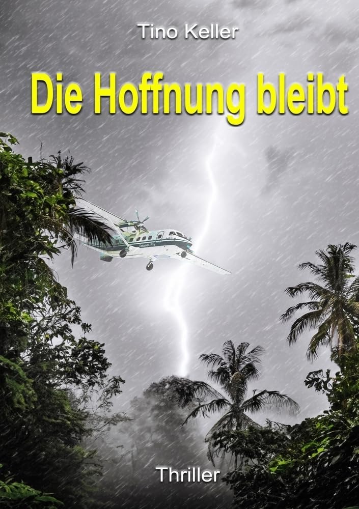 Die Hoffnung bleibt: Eine Notlandung, die das Leben änderte Action & Adventure