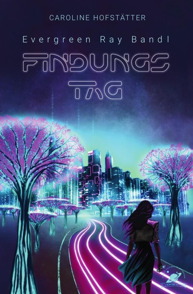 Findungstag (Evergreen Ray Band 1): Science Fiction Roman in Wien 2095 Contemporary literature