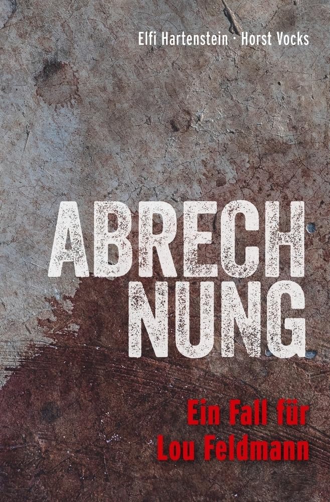 Abrechnung: Ein Fall für Lou Feldmann (Lou Feldmann-Reihe) Contemporary literature