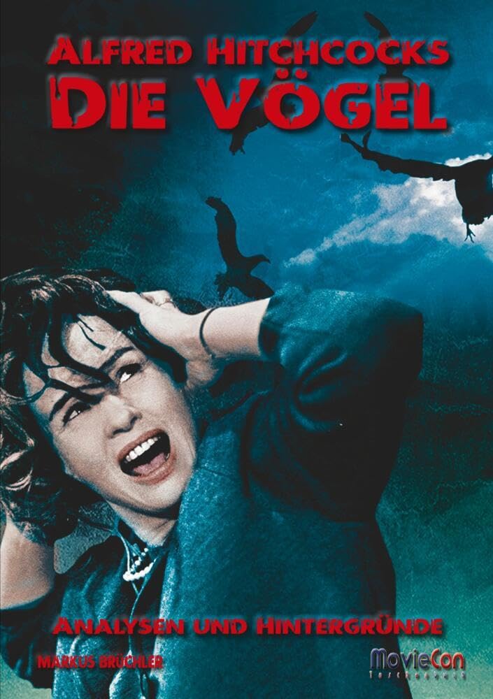 MovieCon Taschenbuch: Alfred Hitchcocks “Die Vögel” – Analysen und Hintergründe Film, Art & Culture