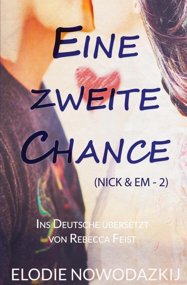 Eine Zweite Chance: Liebe im Rampenlicht: Wenn Träume tanzen lernen (Nick & Em) Contemporary literature
