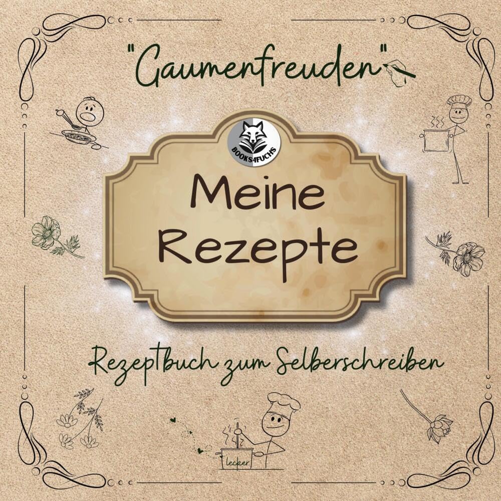 "Gaumenfreuden": Meine Rezepte | Rezeptbuch zum Selberschreiben Leisure, Home & Garden