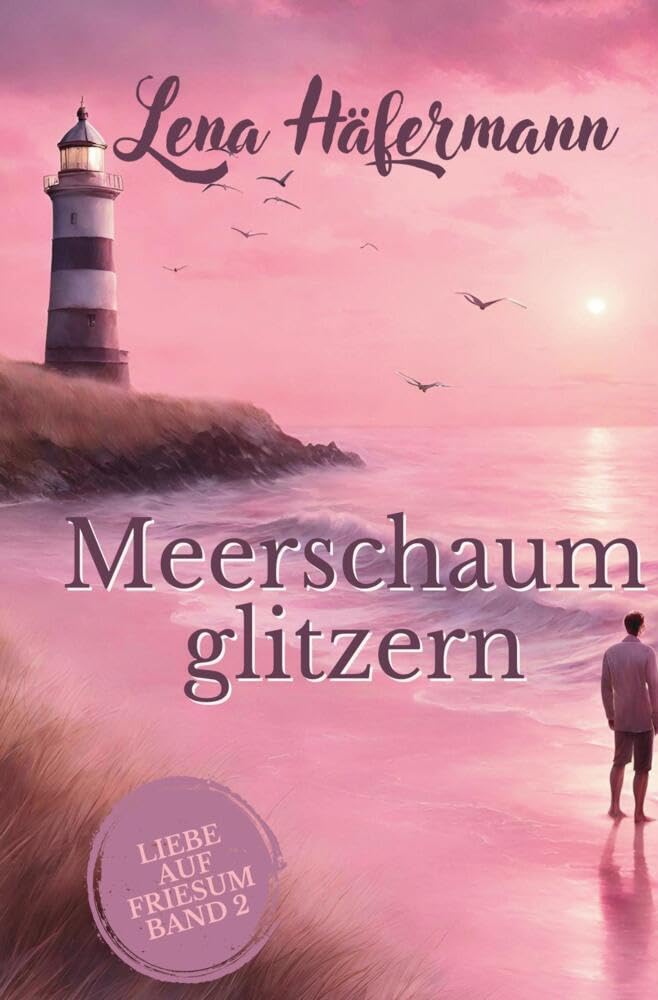 Meerschaumglitzern: Liebe auf Friesum – Band 2 Contemporary literature