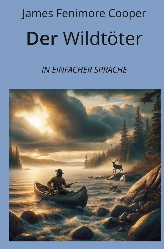 Der Wildtöter: In Einfacher Sprache (Klassiker in einfacher Sprache) Classics