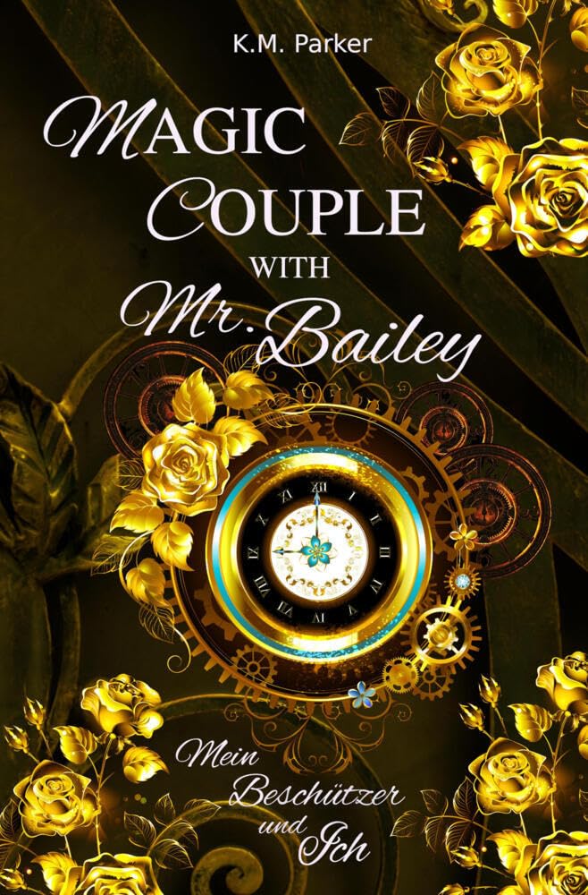 Magic Couple with Mr. Bailey: Mein Beschützer und Ich Historical Fiction