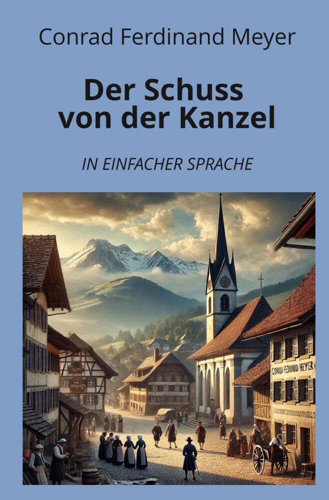 Der Schuss von der Kanzel: In Einfacher Sprache (Klassiker in einfacher Sprache) Historical Fiction