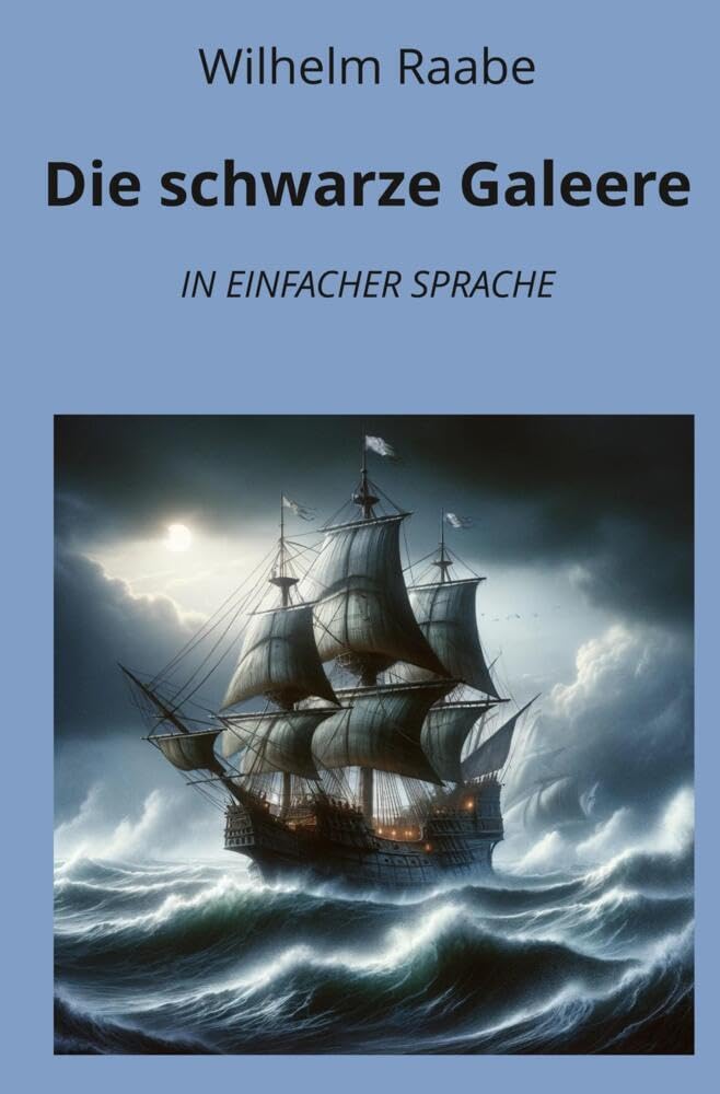 Die schwarze Galeere: In Einfacher Sprache (Klassiker in einfacher Sprache) Action & Adventure
