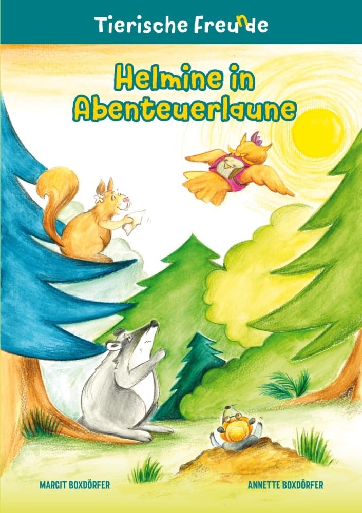 Helmine in Abenteuerlaune (Tierische Freu(n)de) Non-fiction