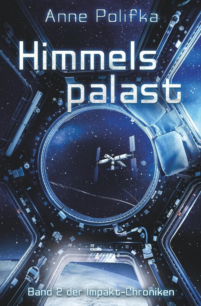 Himmelspalast: Band 2 der Impakt-Chroniken Contemporary literature