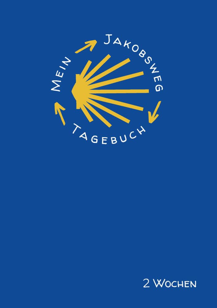 Mein Jakobsweg Tagebuch für 2 Wochen: Ultraleichtes Pilgertagebuch zum Selberschreiben in A5 Religion & Esotericism