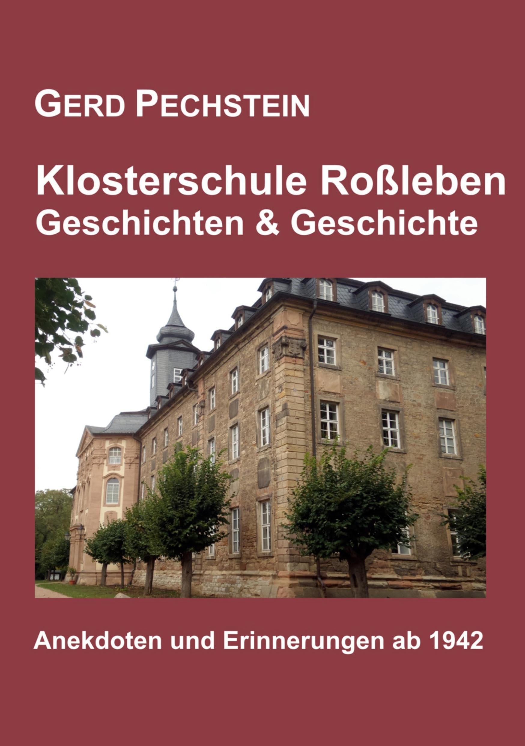 Klosterschule Roßleben - Geschichten und Geschichte Books