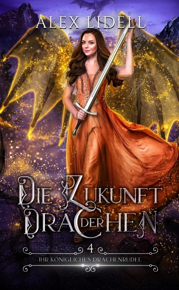 Die Zukunft der Drachen: Drachenwandler Fantasy Liebesroman (Ihr königliches Drachenrudel) Fairy Tales & Legends