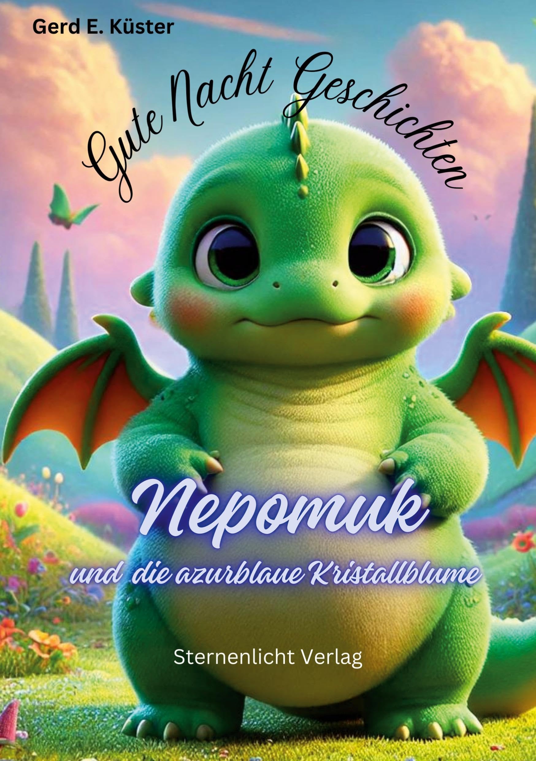 Gute Nacht Geschichten: Nepomuk und die azurblaue Kristallblume (Nepomuk, der kleine Drache) Humour & Satire