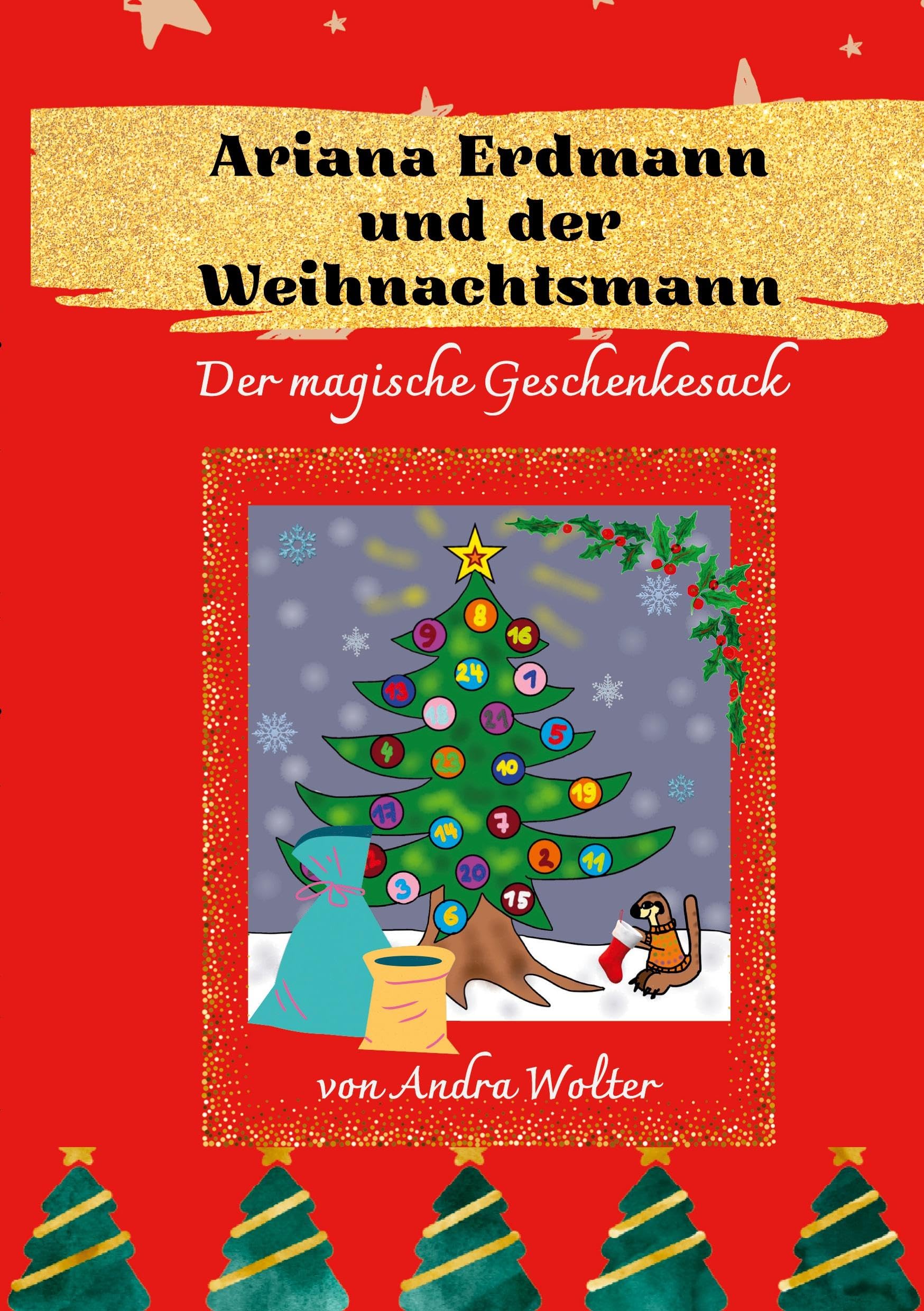 Ariana Erdmann und der Weihnachtsmann: Der magische Geschenkesack Non-fiction