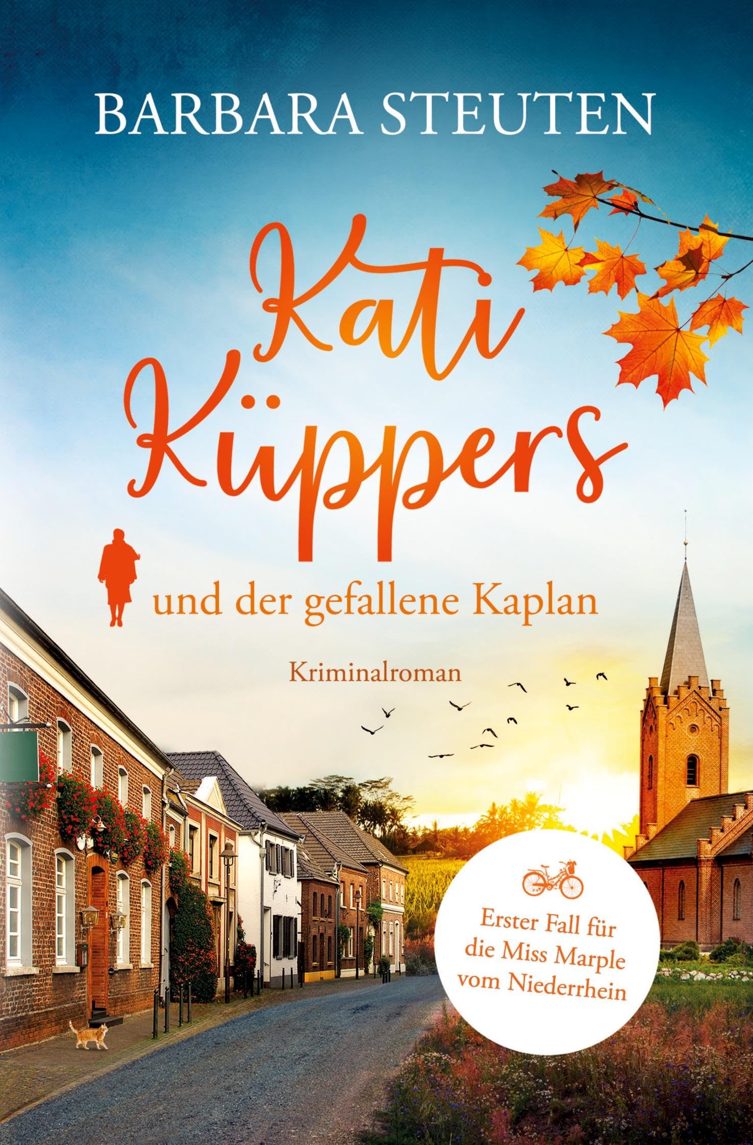 Kati Küppers und der gefallene Kaplan: Der 1. Fall für die "Miss Marple vom Niederrhein" (Niederrhein-Krimis mit Herz, Hirn und Humor) Humour & Satire