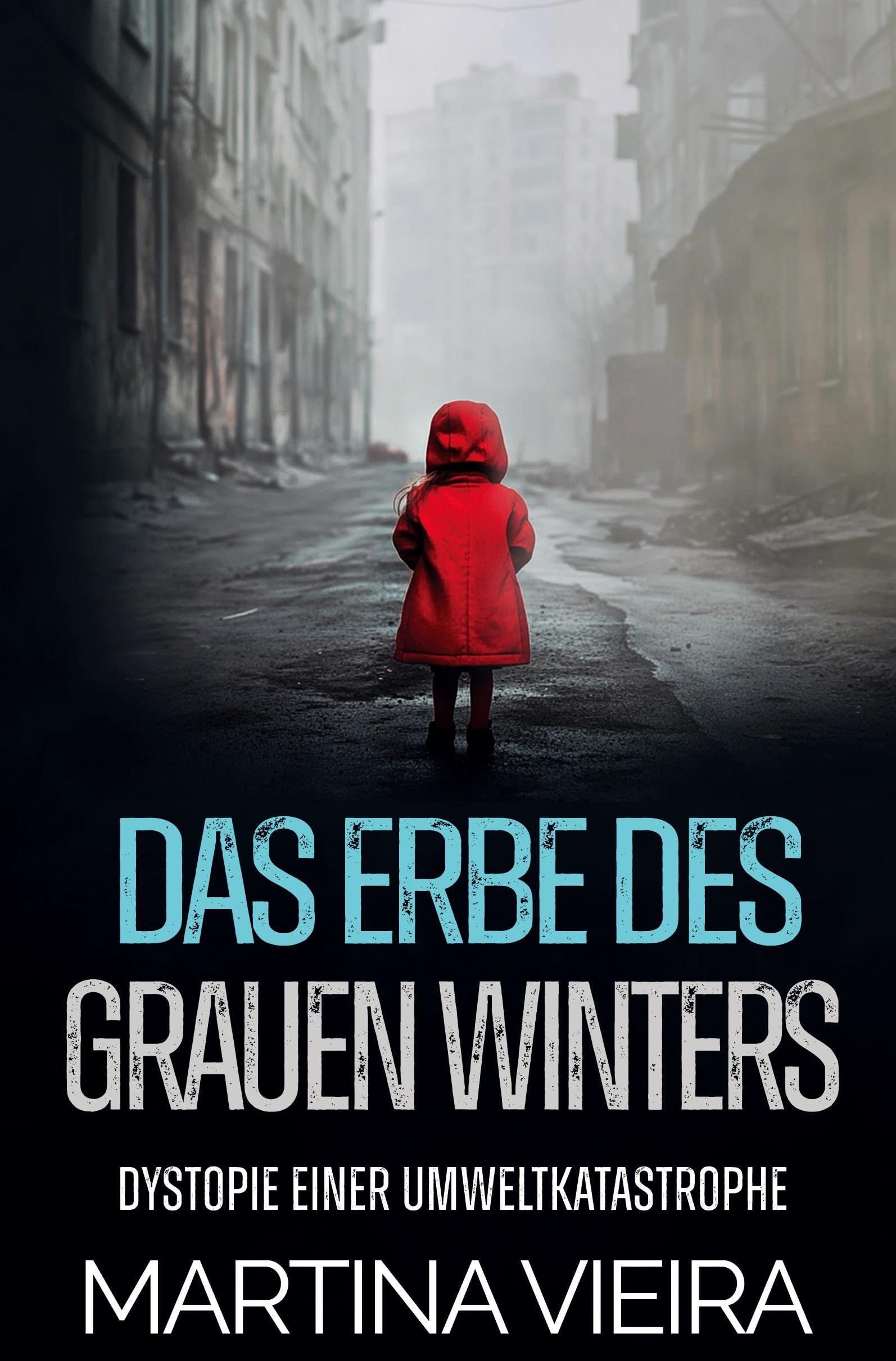 Das Erbe des Grauen Winters: Dystopie einer Umweltkatastrophe Contemporary literature