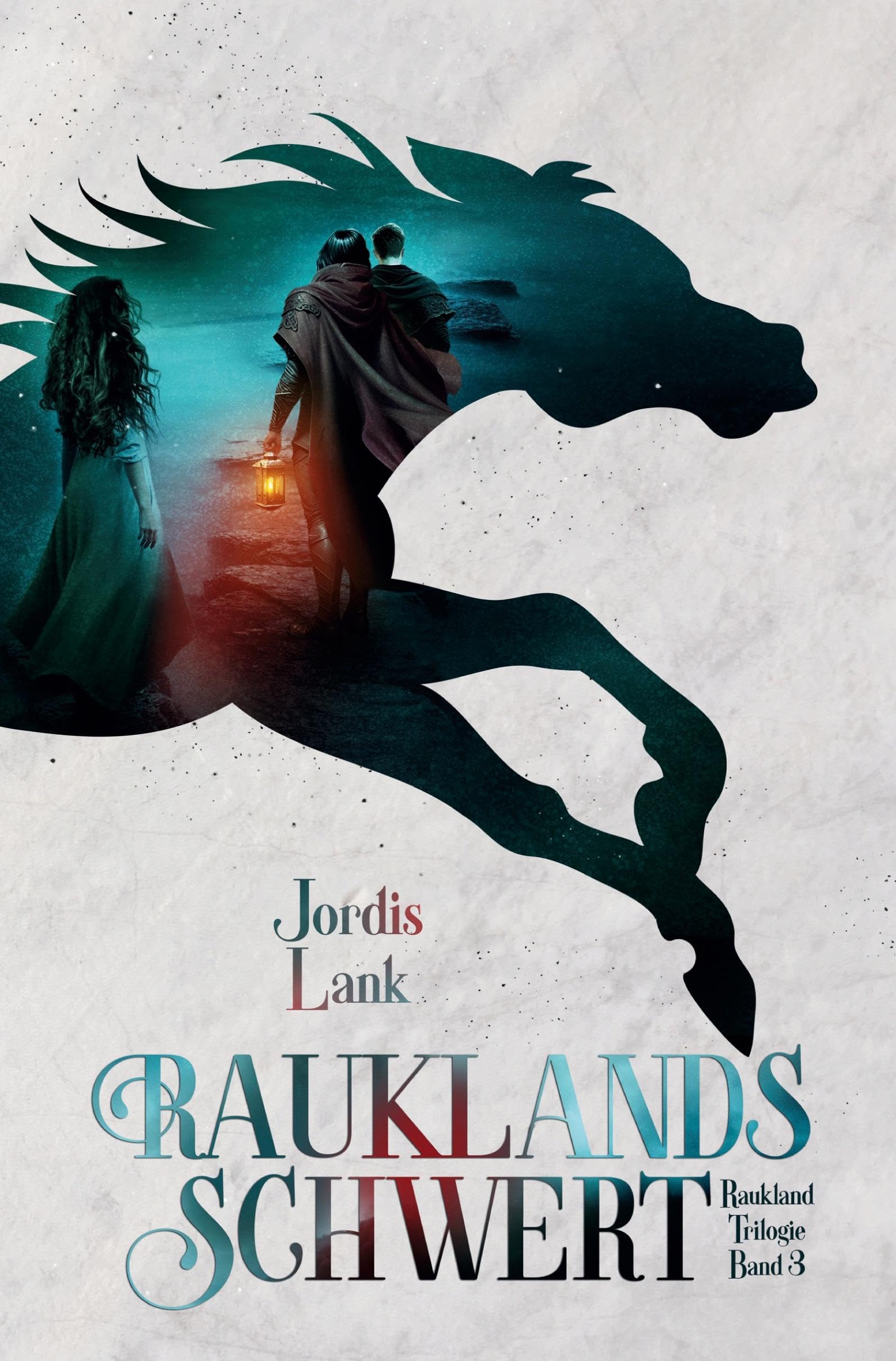 Rauklands Schwert: Raukland-Trilogie (Band 3) Fairy Tales & Legends