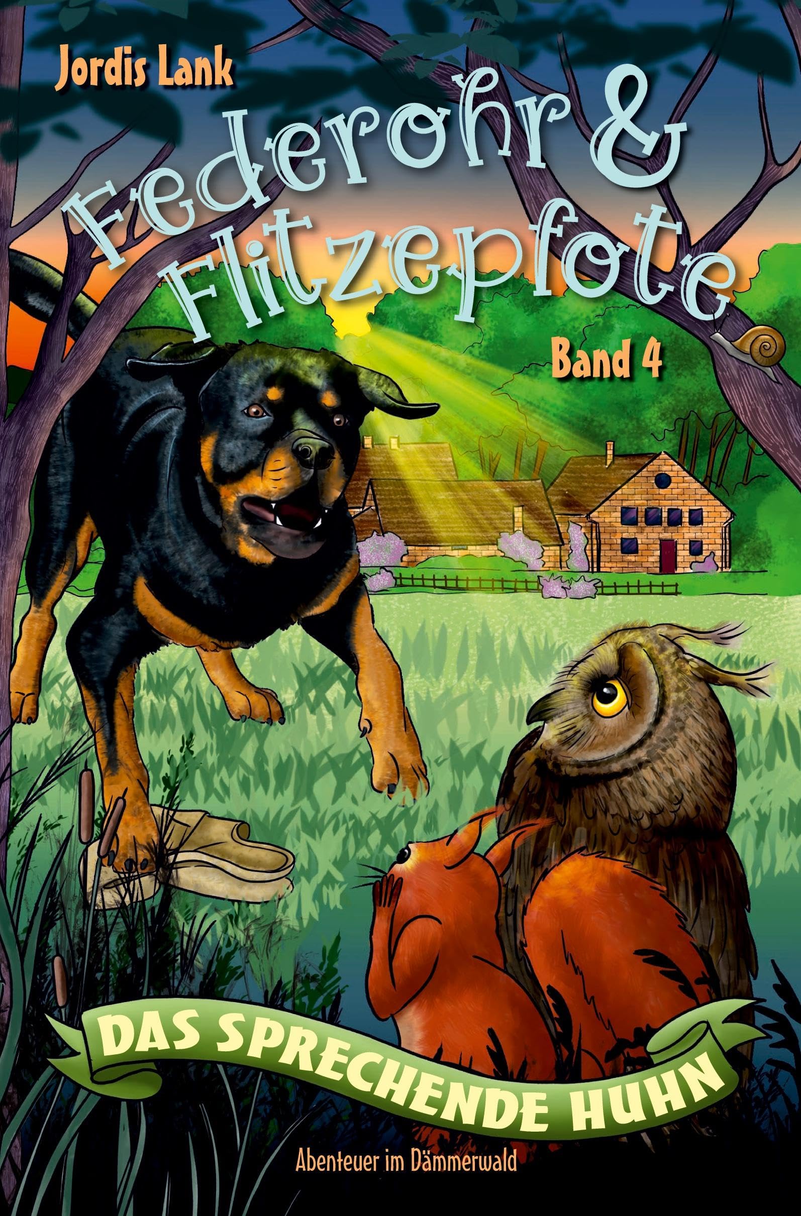 Federohr und Flitzepfote - Das sprechende Huhn: Abenteuer im Dämmerwald Band 4 Fairy Tales & Legends
