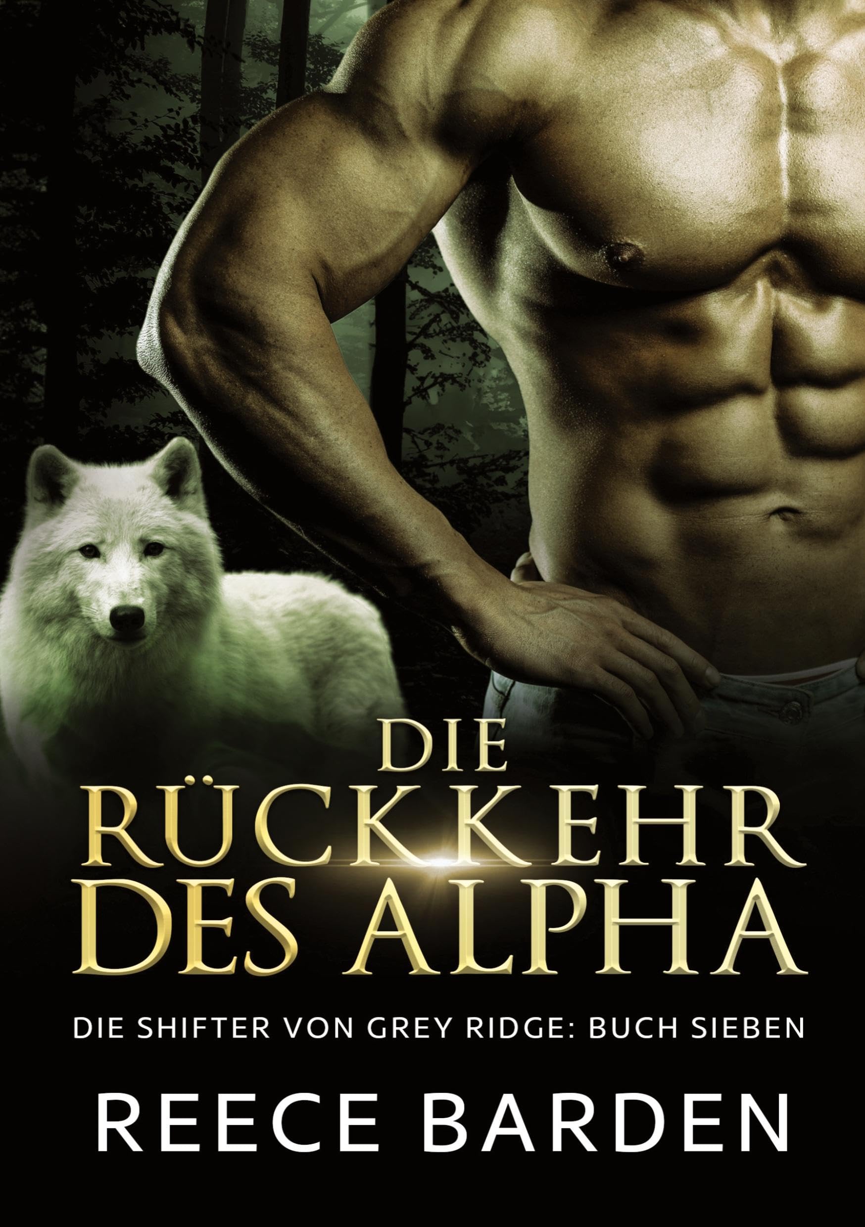 Die Ru¿ckkehr des Alpha: Ein paranormaler, romantischer Wolfshifter Roman Contemporary literature