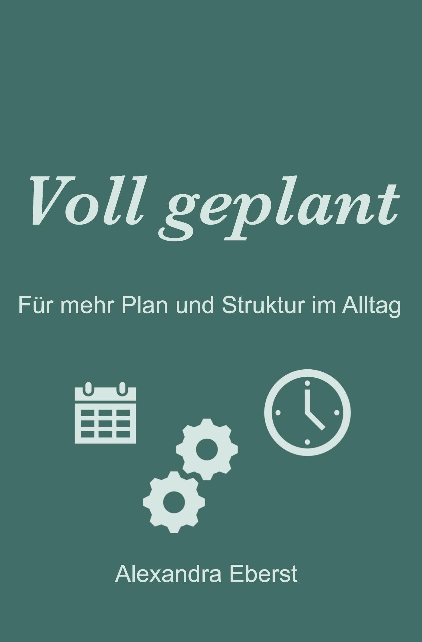 Voll geplant: Für mehr Plan und Struktur im Alltag Psychology