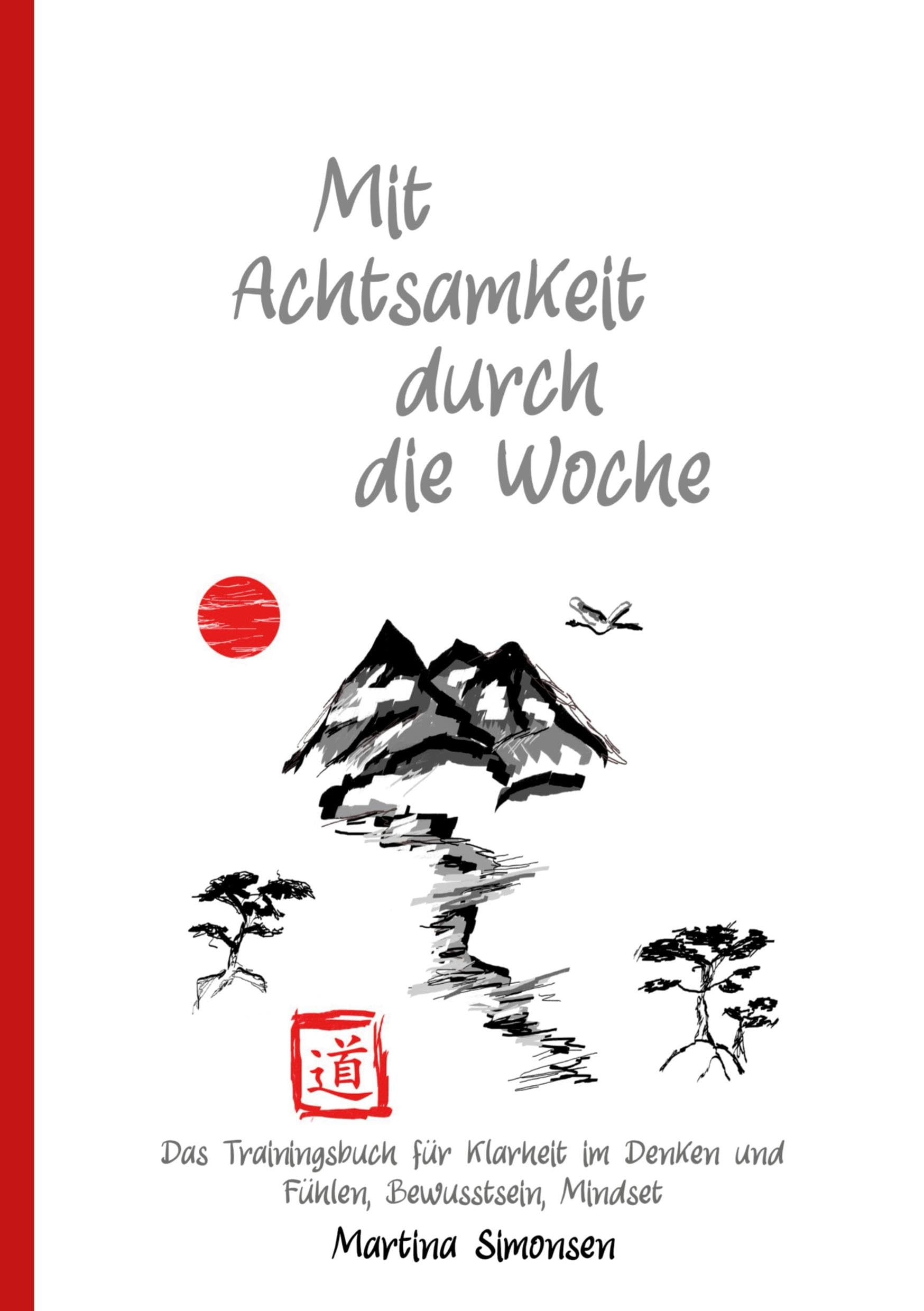 Mit Achtsamkeit durch die Woche Psychology