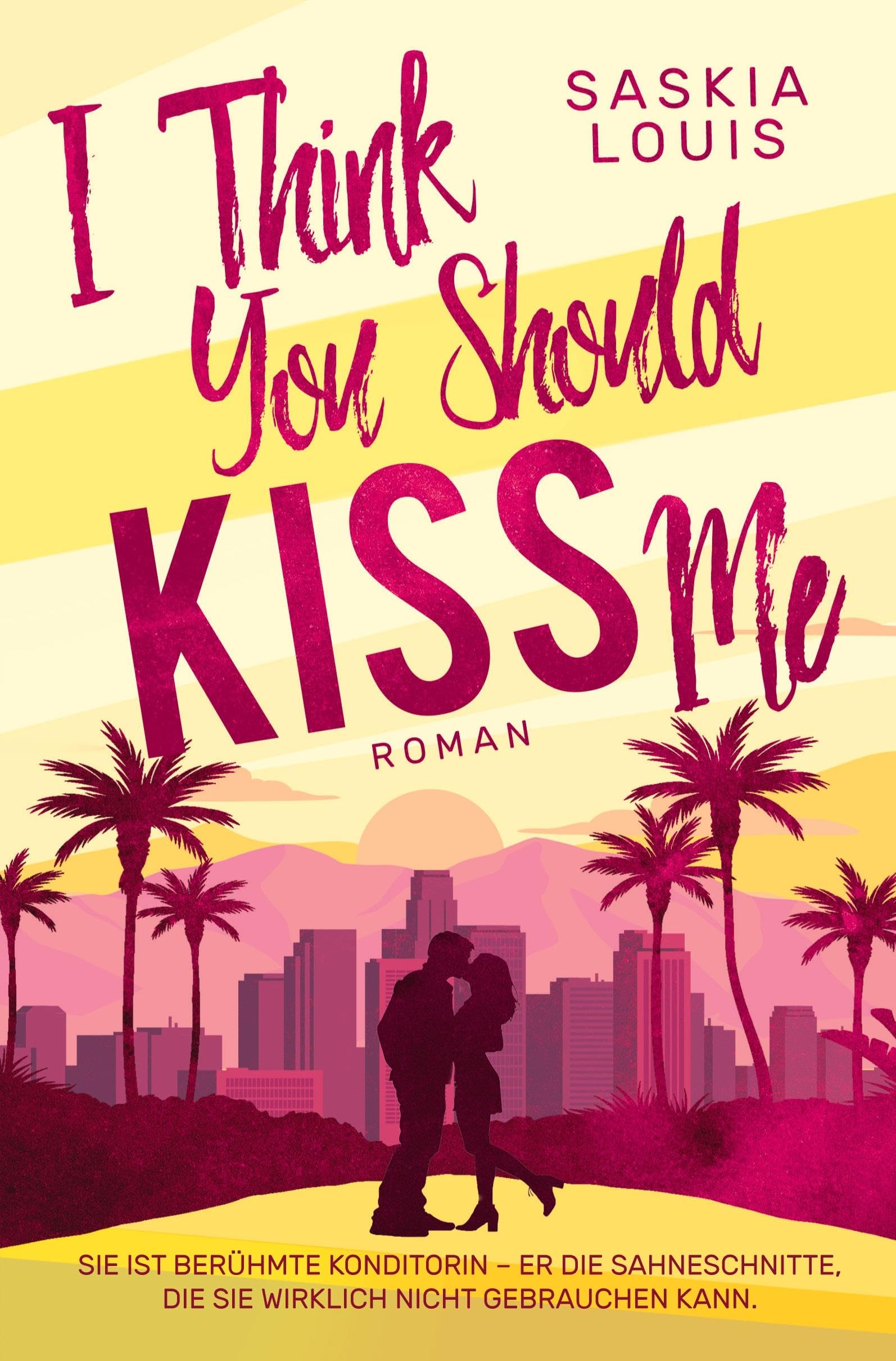 I Think You Should Kiss Me Humour & Satire