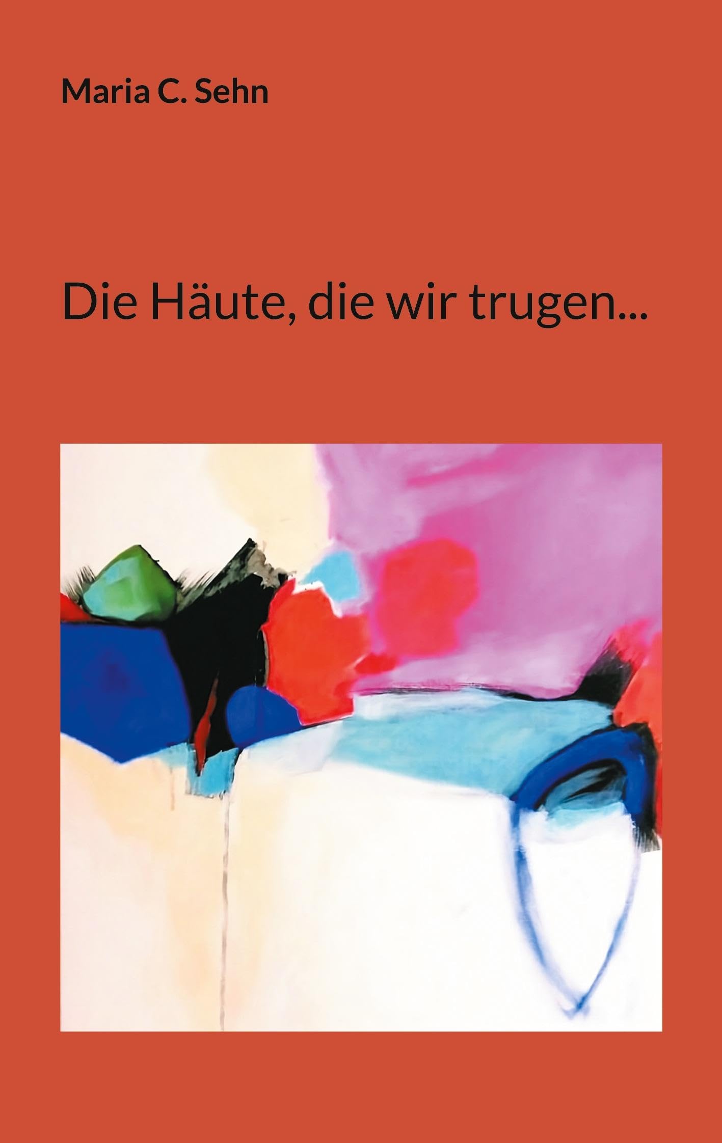 Die Häute, die wir trugen... Contemporary literature