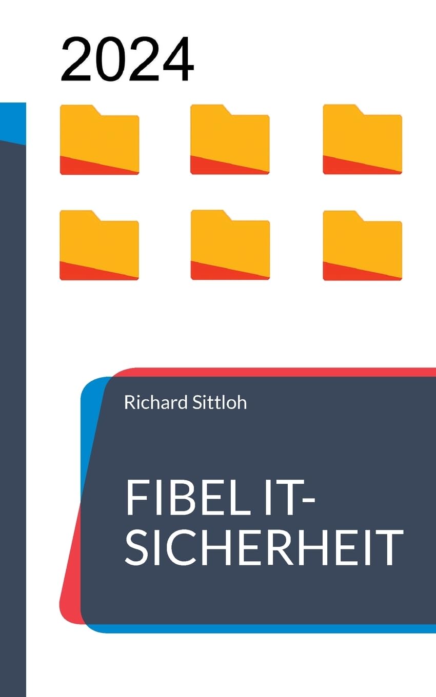 Fibel IT-Sicherheit: Fachbegriffe und Akronyme im Kontext der IT-Sicherheit Computer Science
