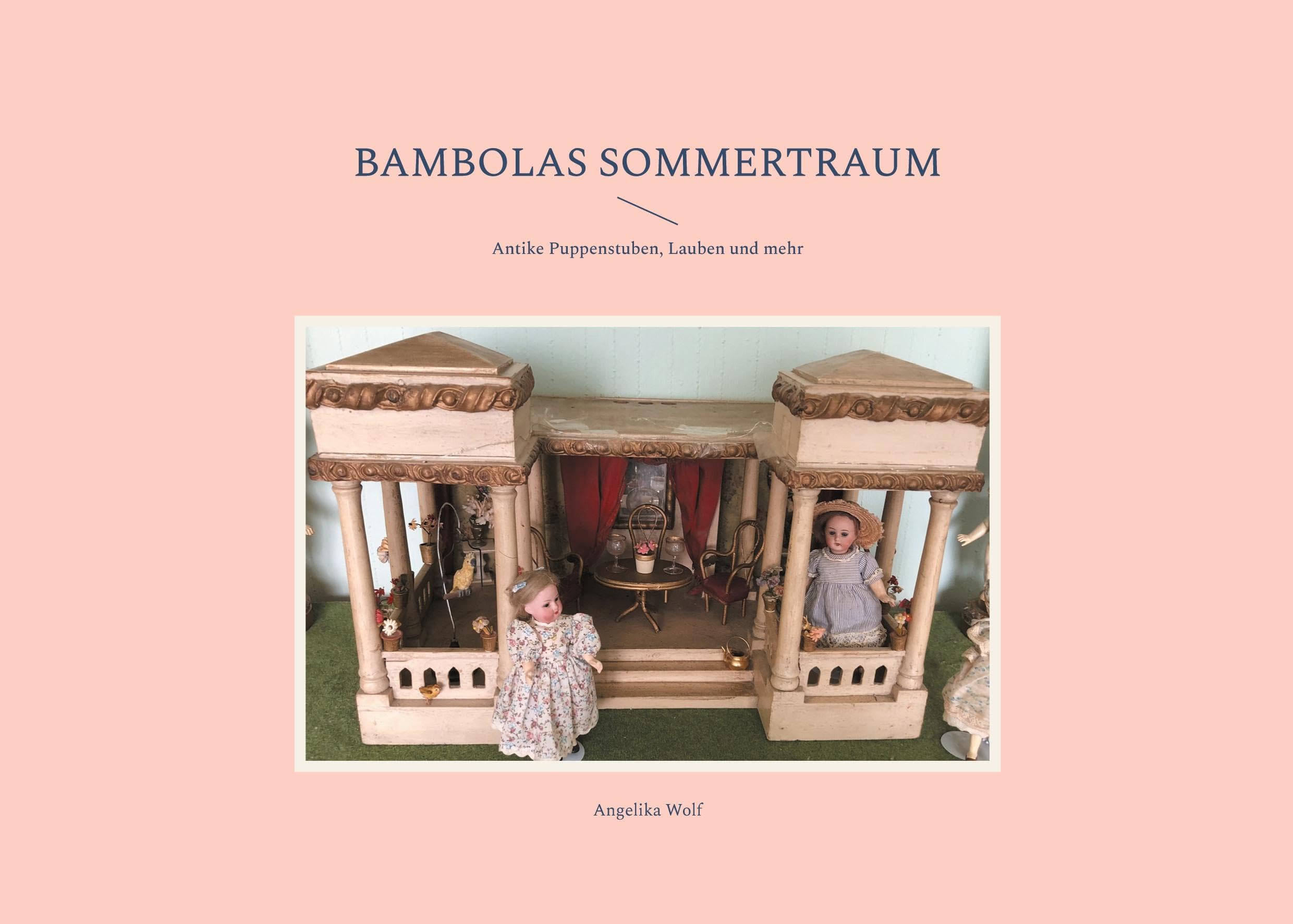 Bambolas Sommertraum: Antike Puppenstuben, Lauben und mehr Hobbies & Crafts