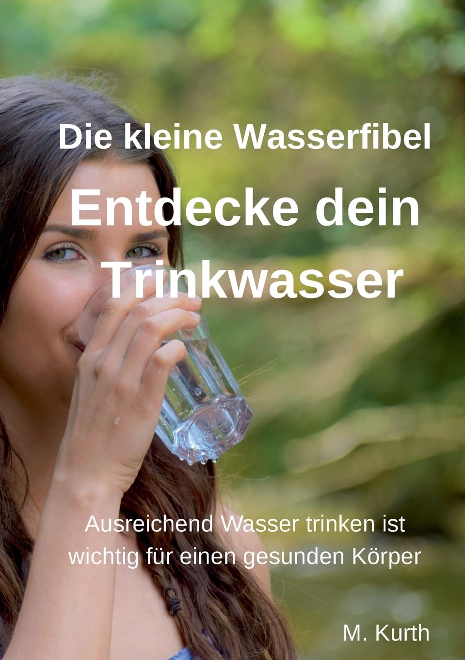 Entdecke dein Trinkwasser - Die kleine Wasserfibel Home & Household