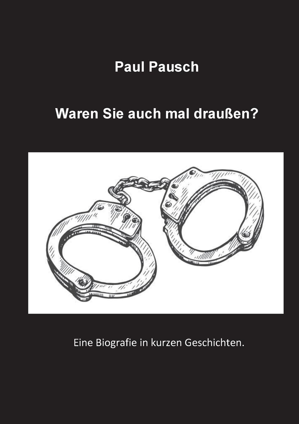 Waren Sie auch mal draußen?: Eine Biografie in kurzen Geschichten Politics & Society
